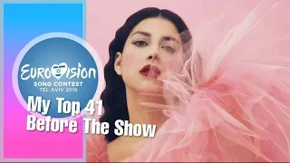 Eurovision 2019 - My Top 41 (Before The Show)