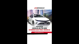 Toyota Corolla Altis GRS HEV #Shorts #PIMS2022 | ZigWheels.Ph
