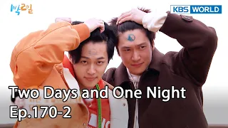 Two Days and One Night 4 : Ep.170-2 | KBS WORLD TV 230409