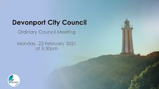 Devonport City Council - Ordinary Council Meeting, Monday 22 February 2021