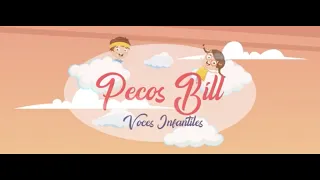Pecos Bill 🕵🏻‍♂️- Voces Infantiles [VIDEO LYRIC]