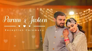 Param & Jasleen || Reception Ceremony  || Gian Verma Photography