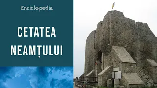 Cetatea Neamțului, fortăreața care a adăpostit toţi Domnitorii