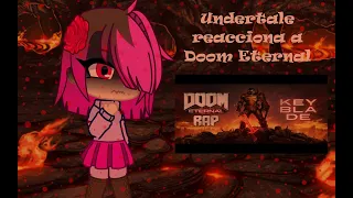 Undertale reacciona a Doom Eternal Rap - Arrasa El Infierno | Keyblade | Gacha Club (Resubido)