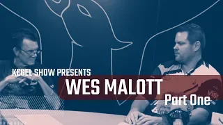 The Kegel Show 063: Wes Malott - Part 1 of 2
