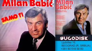 Milan Babic - Domovino ti si najmilija - (Audio 1982)