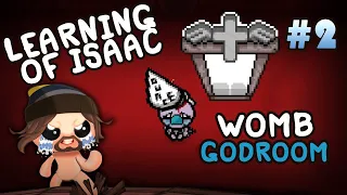 Learning of Isaac #2 - Premier Womb & Godroom