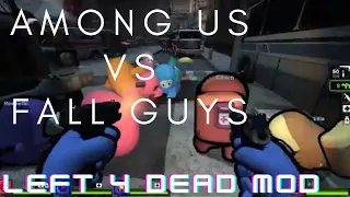 Among us vs Fall guys in left 4 dead 2