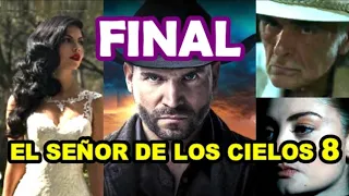 Gran Final del señor de los cielos 8 | Cap 89 y 90