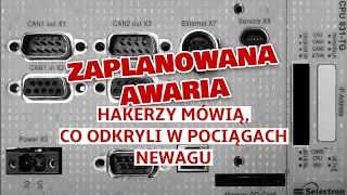 PODCAST: Zaplanowana awaria. Hakerzy mówią, co odkryli w pociągach Newagu.