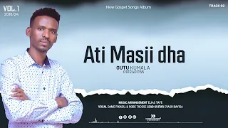 Ati Masiidha : Gutu Kumala Vol 1