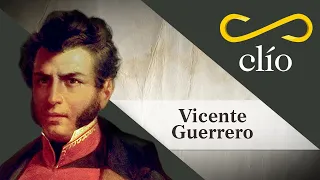 Minibiografía: Vicente Guerrero