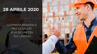 #PratiCARElaSicurezza: 28 Aprile 2020 – Giornata mondiale della Salute e la Sicurezza sul Lavoro