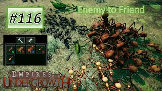 Empires of the Undergrowth #116: From Enemy To Friend