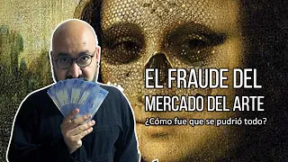 El fraude del mercado del arte. ¿Cómo fue que se pudrió todo?