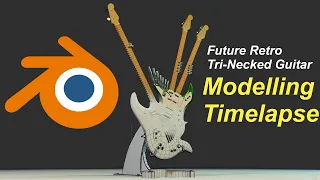 Blender Modelling Timelapse; Tri-Necked Guitar (Animusic - Future Retro)