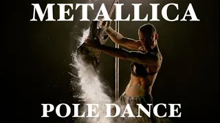 Metallica - Nothing Else Matters Pole Dance