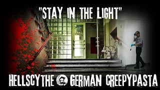 Creepypasta "Stay in the Light" German/Deutsch