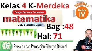 matematika kelas 4  bab 16 perkalian & bagi bil desimal kurikulum merdeka vol 2 bag 48  hal 71