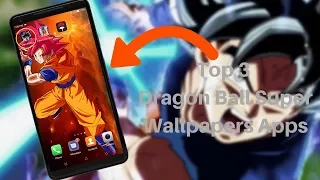 Top 3 Dragon Ball Super Wallpaper Apps That Are Best On Playstore!!