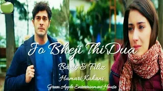 Jo Bheji Thi Duaa | Burak – Baris |Hazal – Filiz | Bizim Hikaye| Hamari Kahani | Our Story