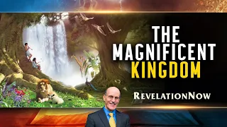 Revelation Now: Episode 6 "The Magnificent Kingdom" with Doug Batchelor