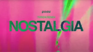 Nostalgia - PNAU (TVRON REMIX)