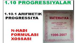 1.10.1 Arifmetik  progressiya. n-hadi formulasi, xossasi