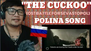 OST BATTLE FOR SEVASTOPOL-"THE CUCKOO SONG"/POLINA GAGARINA SONG{MY REACTION}