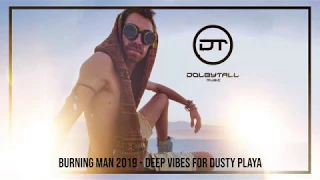 Burning Man 2019 - Deep Vibes For Dusty Playa (Dee Montero, Sam Shure, Gab Rhome)