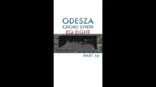 Use Ableton Live's EQ Eight to Enhance the Chord Synth from ODESZA - The Last Goodbye (Part 16)