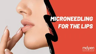 Microneedling for the Lips