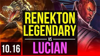 RENEKTON vs LUCIAN (TOP) | 4 early solo kills, Legendary, KDA 12/4/11 | KR Diamond | v10.16