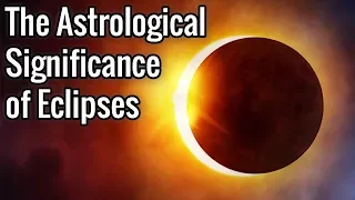 The Astrological Significance of Eclipses