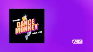 Tones And I   Dance monkey (Twelve Remix)