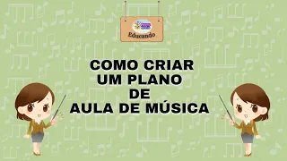 Como criar um Plano de Aula de Música - Caixinha Musical