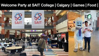 SAIT College Welcome Party | Calgary | Student Life | Games | Snacks | Full on Enjoyment |