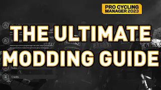 The ULTIMATE Pro Cycling Manager MODDING GUIDE