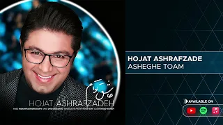 Hojat Ashrafzade - Asheghe Toam ( حجت اشرف زاده - عاشق توام )