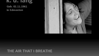 k.d. lang - The Air That I Breathe