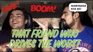 That Friend who drives THE WORST | Ashish Chanchlani