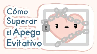 Cómo superar el apego evitativo