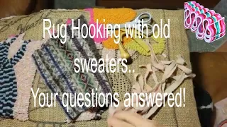 Rug Hooking with Old Sweaters 1-2-3 Thin, Thick and Patterned: your questions answered!