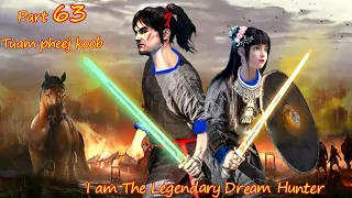 Tuam Pheej Koob The Legendary Dream Hunter ( Part 63 )  12/21/2021