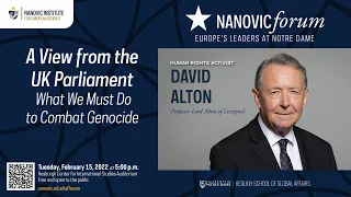 2022 Nanovic Forum Lecture: “A View from the UK Parliament: What We Must Do to Combat Genocide”