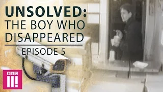 Unsolved: The Boy Who Disappeared | Episode Five