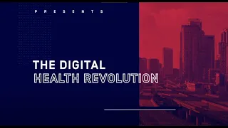 The Digital Health Revolution