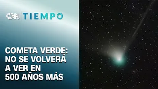 Cometa verde se acerca a la tierra: se ve cada 500 años | CNN Tiempo