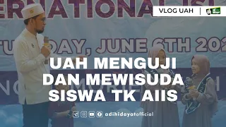 UAH Menguji dan Mewisuda Siswa TK AIIS - Ustadz Adi Hidayat