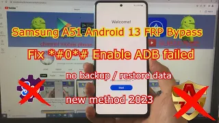 New Method 2023 | Samsung A51 Android 13 FRP Bypass | Bypass Google Account Samsung Android 12/13/14